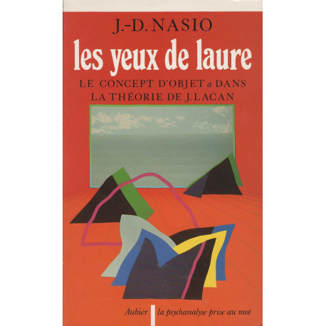 Les Yeux de Laure: Le concept d'objet a dans la théorie de J....