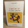 L'art du Té (ou le bujutsu : combat libre)