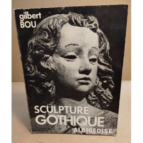 Sculpture gothique albigeoise/ 125 photographies de l'auteur
