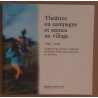 Théatres en campagne et scènes au village 1969-2000