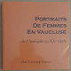 Portraits de femmes en Vaucluse de l'antiquité au XX° siècle