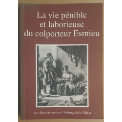 La vie pénible et laborieuse du colporteur Esmieu