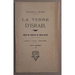 La terre d'Israel - Pièce de théatre en trois actes - Style biblique