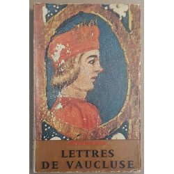 Lettres de Vaucluse traduites du latin pour la première fois par...