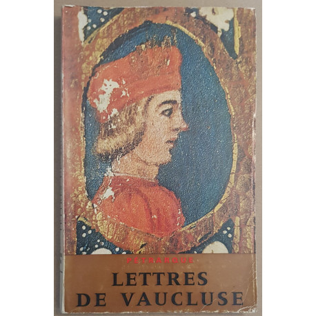 Lettres de Vaucluse traduites du latin pour la première fois par...