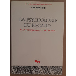 Psychologie du regard - De la perception visuelle aux regards
