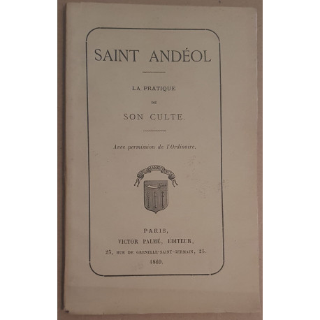 Saint Andéol - La pratique de son culte avec permission de l'Ordinaire