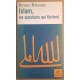 Islam les questions qui fâchent