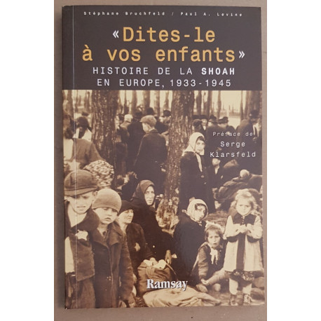 "Dites-le à vos enfants" - Histoire de la Shoah en Europe - 1933-1945
