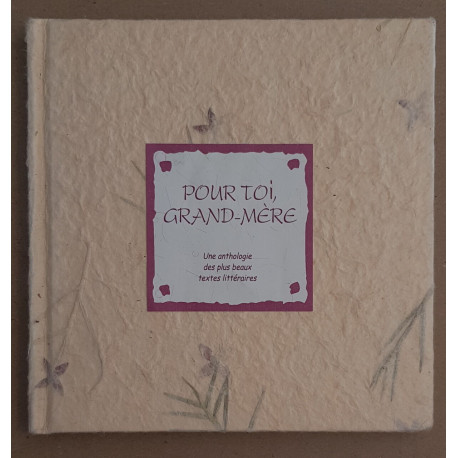 Pour toi grand-mère - Une anthologie des plus beaux textes littéraires