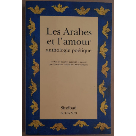 Les arabes et l'amour - Anthologie poétique