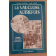 Le Vaucluse autrefois - Images retrouvées de la vie quotidienne