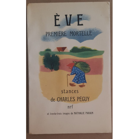 Eve première mortelle - Stances de Ch. Péguy et 33 images de...