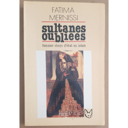Sultanes oubliées - Femmes chefs d'état en Islam