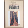 Sultanes oubliées - Femmes chefs d'état en Islam