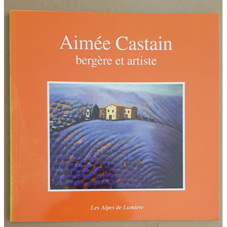 Aimée Castain - Bergère et artiste