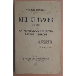 Kiel et Tanger 1895-1905 - La République française devant l'Europe