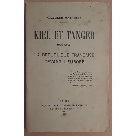 Kiel et Tanger 1895-1905 - La République française devant l'Europe