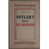 Hitler ? Non les Prussiens - Témoignage d'un neutre