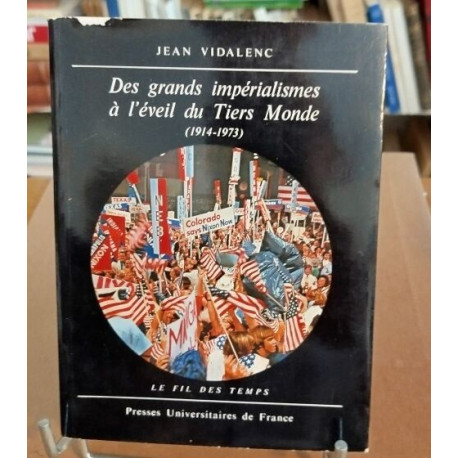 Des grands imperialismes à l'éveil du tiers monde (1914-1973 )