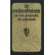 La radiesthésie ou les pouvoirs du pendule: Radiesthésie...