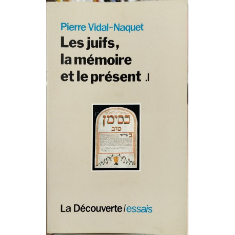 Les Juifs la mémoire et le présent