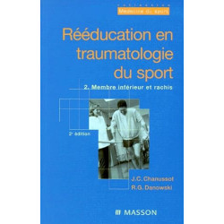 Reeducation En Traumatologie Du Sport. Tome 2 Membre Inferieur Et...