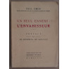 Un seul ennemi : l'envahisseur (préface par le général De Gaulle)
