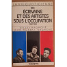 La vie quotidienne des écrivains et des artistes sous l'occupation...