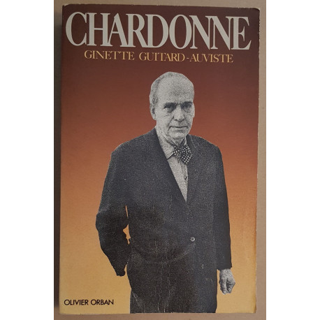 Jacques Chardonne ou l'incandescence sous le givre