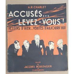 Accusés ... Levez-vous ! - Dessins d'hier ... Vérités d'aujourd'hui
