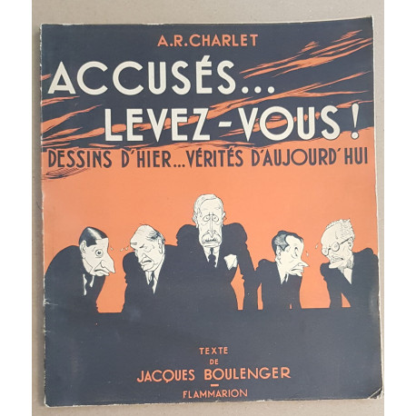 Accusés ... Levez-vous ! - Dessins d'hier ... Vérités d'aujourd'hui