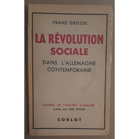 La révolution sociale dans l'Allemagne contemporaine - Cahiers de...