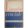 L'année cruciale - Juin 1940-Juin 1941 par le critique militaire...