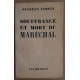 Souffrance et mort du Maréchal Pétain