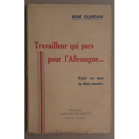 Travailleur qui pars pour l'Allemagne ... Voici ce que tu dois savoir