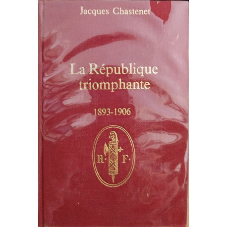 La rapublique triomphante 1893-1906