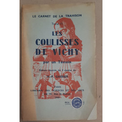 Le carnet de la trahison - Tome II - Les coulisses de Vichy par un...