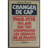 Changer de cap : 1968-1978 / Dédicace et lettre sur deux cartes