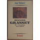 Bernard Grasset- Vie et passions d'un éditeur