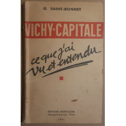 Vichy - Capitale - Ce que j'ai vu et entendu