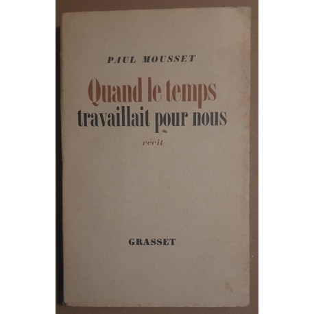 Quand le temps travaillait pour nous