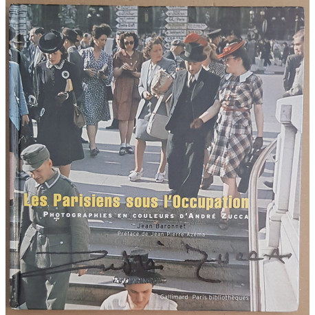 Les Parisiens sous l' Occupation - Photographies en Couleurs d'...