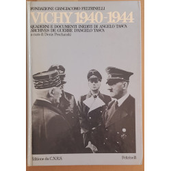 Vichy 1940-1944 - Archives de guerre d'Angelo Tasca (textes en...