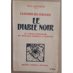 Le diable noir - Le contre-espionnage en Belgique pendant la guerre
