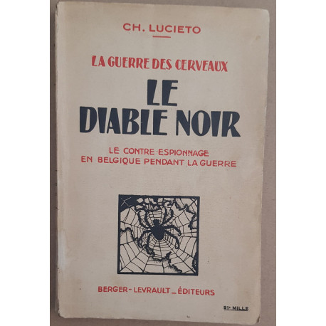 Le diable noir - Le contre-espionnage en Belgique pendant la guerre