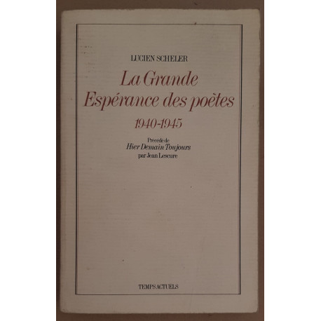 La grande espérance des poètes 1940-1945 / Dédicace