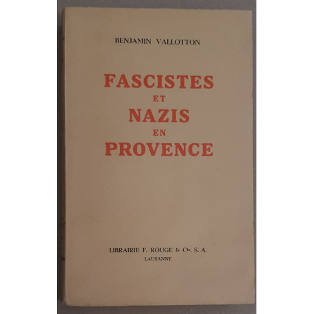Fascistes et nazis en Provence - Journal d'un suisse pendant...
