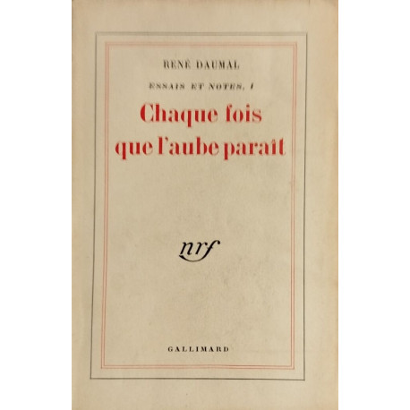 Essais et notes 1 : chaque fois que l'aube parait