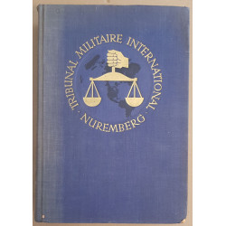 Procés des grands criminels de guerre - Nuremberg - Tome XXI
